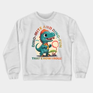 cute dinosaur Crewneck Sweatshirt